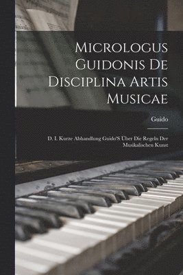 Guido - Micrologus Guidonis De Disciplina Artis Musicae, Häftad