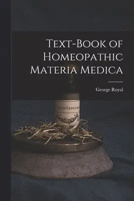 Text-Book of Homeopathic Materia Medica