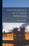 Household of a Tudor Nobleman