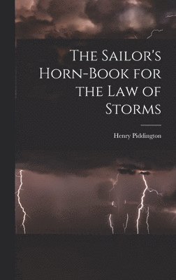 Henry Piddington - Sailor's Horn-Book for the Law of Storms, Inbunden. Tillgänglighet: Tillfälligt slut