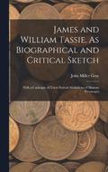 James and William Tassie, As Biographical and Critical Sketch