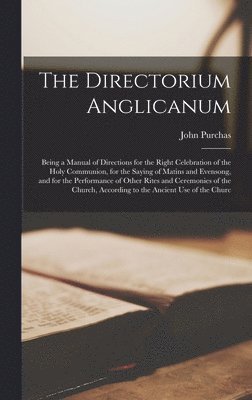John Purchas - Directorium Anglicanum, Inbunden. Tillgänglighet: Lägg i varukorg