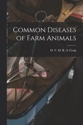 Common Diseases of Farm Animals