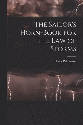 Henry Piddington - Sailor's Horn-Book for the Law of Storms, Häftad. Tillgänglighet: Tillfälligt slut