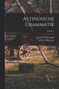 Altindische Grammatik; Volume 1