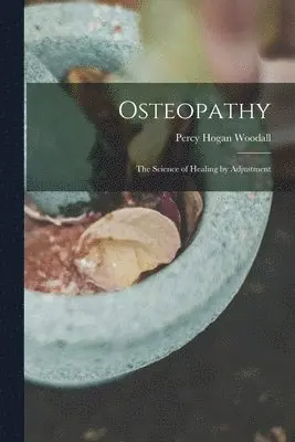 Percy Hogan Woodall - Osteopathy, Häftad. Tillgänglighet: Lägg i varukorg