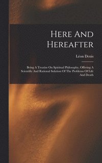 Here And Hereafter