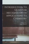 Introduction To Quantum MechanicsWith Applications To Chemistry