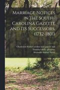 Marriage Notices in the South-Carolina Gazette and its Successors. (1732-1801)