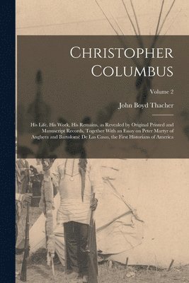 John Boyd Thacher - Christopher Columbus, Häftad. Tillgänglighet: Lägg i varukorg