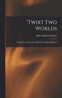 'Twixt two Worlds