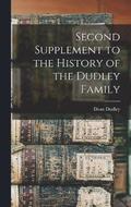 Second Supplement to the History of the Dudley Family