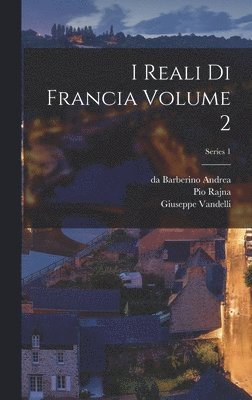 Pio Rajna, Giuseppe Vandelli, Da Barberino Andrea - I reali di Francia Volume 2; Series 1, Inbunden