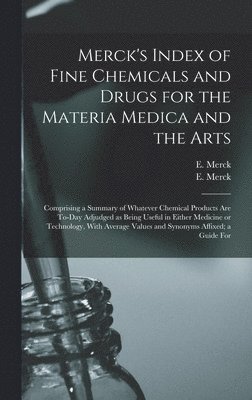 E Merck - Merck's Index of Fine Chemicals and Drugs for the Materia Medica and the Arts, Inbunden. Tillgänglighet: Lägg i varukorg