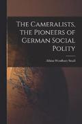 The Cameralists, the Pioneers of German Social Polity