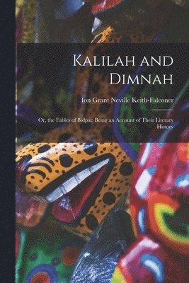 Ion Grant Neville Keith-Falconer - Kalilah and Dimnah, Häftad