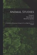 Animal Studies; a Text-book of Elementary Zoology for use in High Schools and Colleges