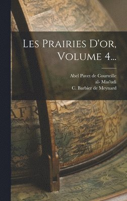 Al- Mas'udi - Les Prairies D'or, Volume 4..., Inbunden. Tillgänglighet: Lägg i varukorg