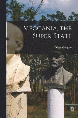 Owen Gregory - Meccania, the Super-state, Häftad