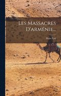 Les Massacres D'armnie...