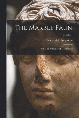 Nathaniel Hawthorne - Marble Faun, Häftad