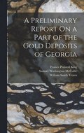 Preliminary Report On a Part of the Gold Deposits of Georgia