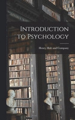 Henry Holt and Company - Introduction to Psychology, Inbunden