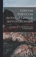 Lexicon Poeticum Antiquae Linguae Septentrionalis