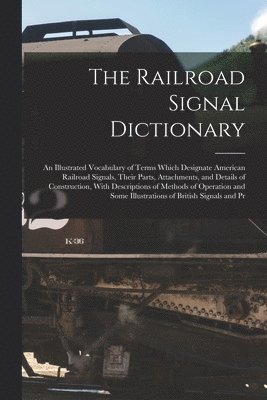 Railroad Signal Dictionary