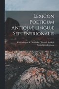 Lexicon Poeticum Antiquae Linguae Septentrionalis