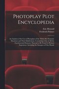 Photoplay Plot Encyclopedia; an Analysis of the use in Photoplays of the Thirty-six Dramatic Situations and Their Subdivisions. Containing a List of all the Fundamental Dramatic Material to be Found
