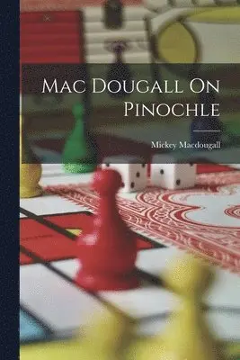 Mickey Macdougall - Mac Dougall On Pinochle, Häftad. Tillgänglighet: Lägg i varukorg