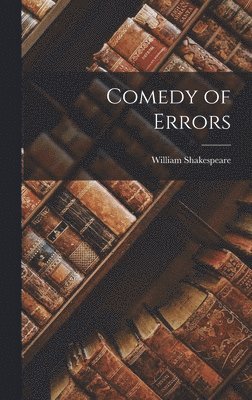 William Shakespeare - Comedy of Errors, Inbunden