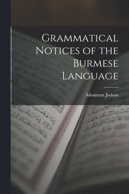 Adoniram Judson - Grammatical Notices of the Burmese Language, Häftad. Tillgänglighet: Lägg i varukorg
