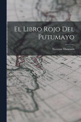 Norman Thomson - Libro Rojo del Putumayo, Häftad