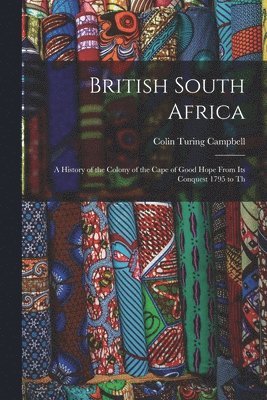 Colin Turing Campbell - British South Africa, Häftad