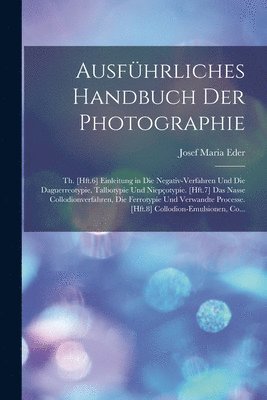 Josef Maria Eder - Ausführliches Handbuch Der Photographie, Häftad. Tillgänglighet: Lägg i varukorg