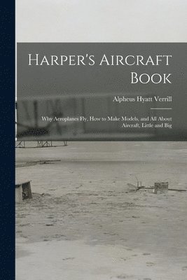 Alpheus Hyatt Verrill - Harper's Aircraft Book, Häftad. Tillgänglighet: Lägg i varukorg