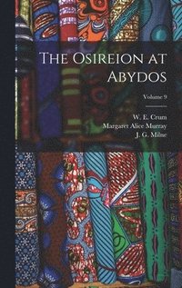 Osireion at Abydos; Volume 9