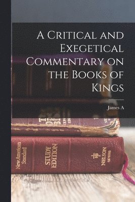 James a 1866-1949 Montgomery, James A Montgomery - Critical and Exegetical Commentary on the Books of Kings, Häftad. Tillgänglighet: Lägg i varukorg