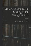 Mémoires De M. Le Marquis De Feuquière [...]; Volume 2