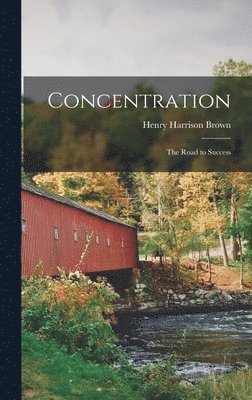 Brown Henry Harrison - Concentration, Inbunden