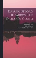 Da Asia de Joao de Barros e de Diogo de Couto
