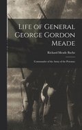 Life of General George Gordon Meade