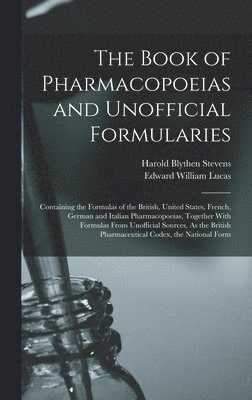 Edward William Lucas, Harold Blythen Stevens - Book of Pharmacopoeias and Unofficial Formularies, Inbunden. Tillgänglighet: Lägg i varukorg