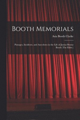 Asia Booth Clarke - Booth Memorials, Häftad. Tillgänglighet: Lägg i varukorg