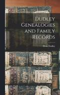 Dudley Genealogies and Family Records