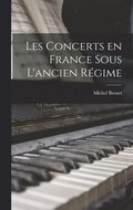 Les concerts en France sous l'ancien regime