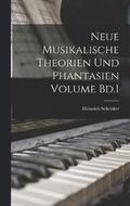 Neue musikalische Theorien und Phantasien Volume Bd.1