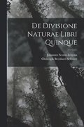 De Divisione Naturae Libri Quinque
